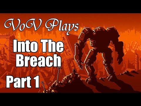 Deadly Dust - VoV Plays Into The Breach - Rusting Hulks - Part 1