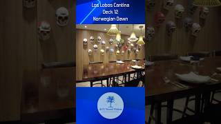 Los Lobos Cantina - Deck 12 - Norwegian Dawn