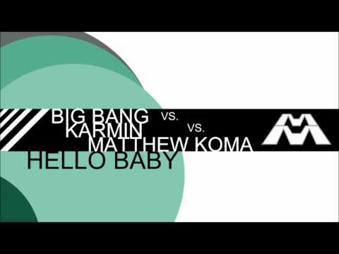Hello Baby - Big Bang vs. Karmin vs. Matthew Koma vs. Nicki Minaj [A Muggs Majandhra Mash-Up]