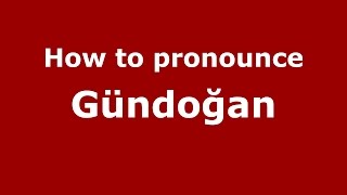 How to pronounce Gündoğan