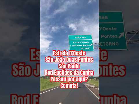 Estrela D’Oeste, São João duas Pontes Rodovia Euclides da Cunha #saopaulo #shorts #sp #estrada #tour