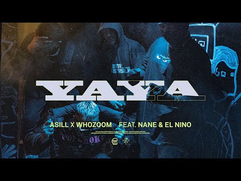 Asill x Whozoom - YAYA 🚒 feat. NANE, El Nino (Official Video)