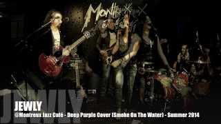 Jewly - Deep Purple Cover - Smoke On The Water - Summer 2014