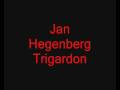 Jan Hegenberg -Trigardon- 