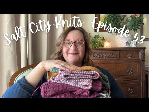 Salt City Knits | Ep 53 | The simple things that make me so happy!