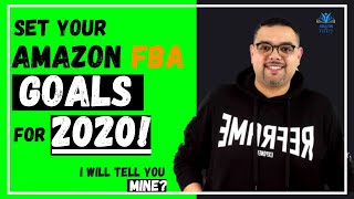 Amazon FBA 2020: Setting Goals for Your Amazon FBA Business