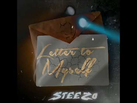 Steezo573 - Letter To Myself