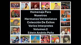 Homenaje Para Nuestros Hermanos Venezolanos Colección De Éxitos Varios Interpretes Volumen 2