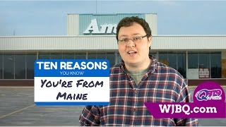 10 Reasons You Know You're From Maine!