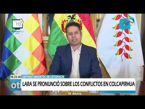 ENFRENTAMIENTOS EN COTAPACHI: LARA SE PRONUNCIÓ SOBRE LOS CONFLICTOS EN COLCAPIRHUA.