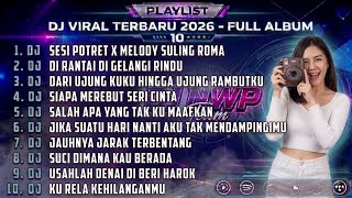 Download lagu DJ 2026 || DJ SESI POTRET X MELODY SULING ROMA - DJ DI RANTAI DI GELANGI RINDU - DJ DARI UJUNG KUKU mp3