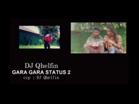 DJ QHELFIN - GARA - GARA STATUS 2 (Official Music Video)