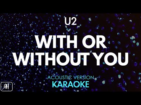 U2 - With Or Without You (Karaoke/Acoustic Version)