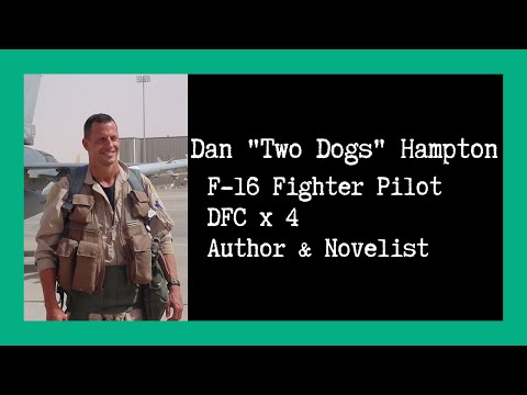 Combat Story (Ep 15): Dan "Two Dogs" Hampton - F-16 Fighter Pilot | DFC x 4 | Author