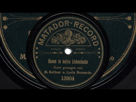 Max Kuttner & Lucie Bernardo: Komm' in meine Liebeslaube (Madame Sherry, 1911)