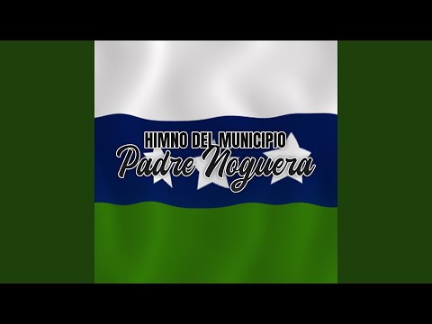 Himno del Municipio Padre Noguera