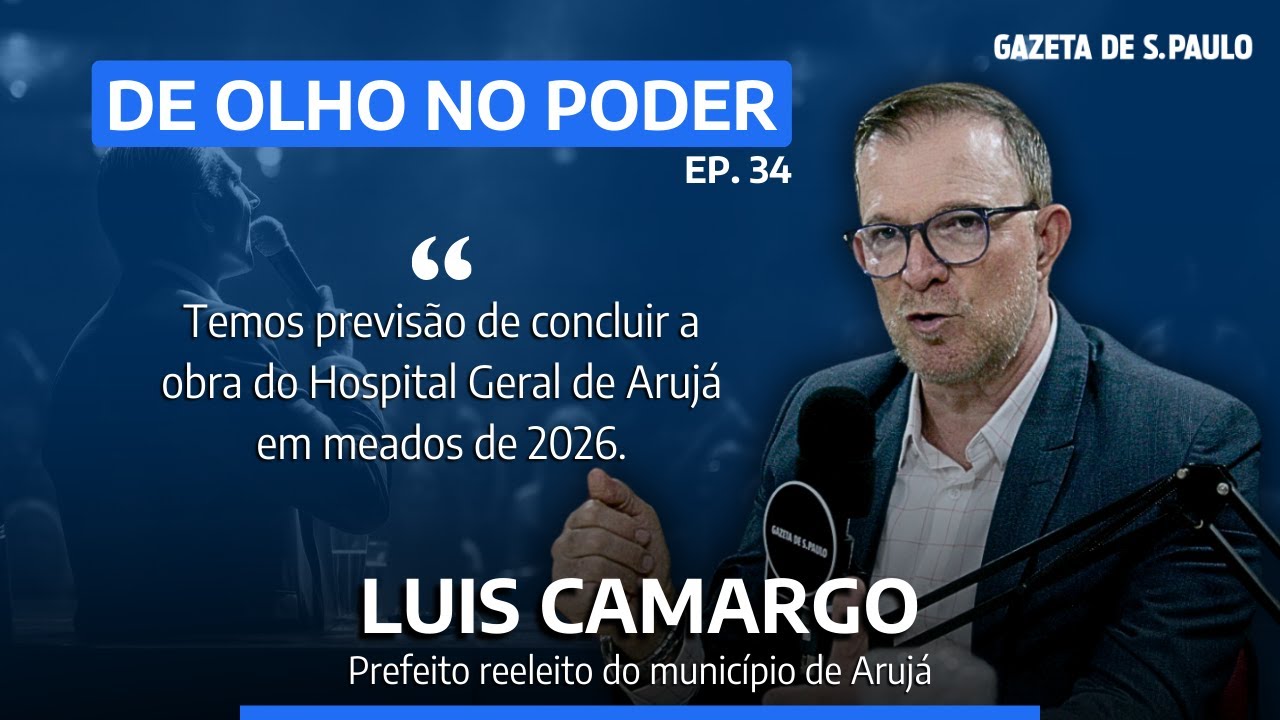 Luis Camargo (PSD) | Prefeito de Arujá - De Olho no Poder #34