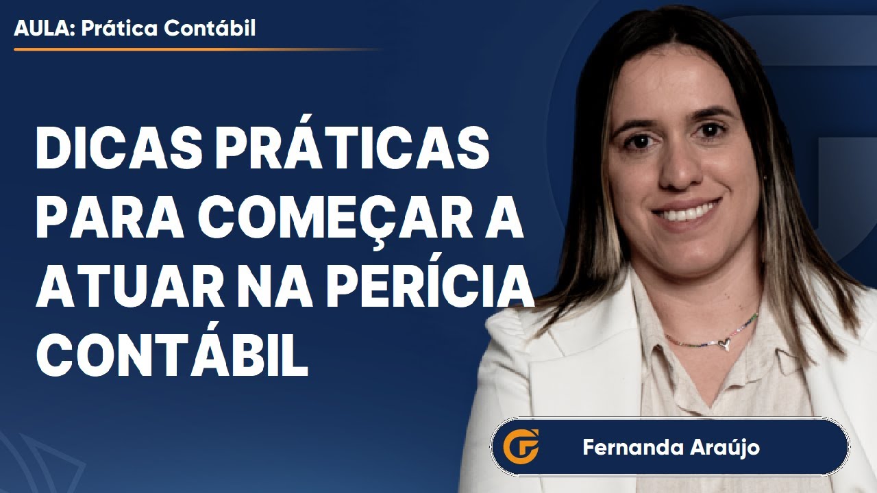 DICAS PRÁTICAS PARA COMEÇAR A ATUAR NA PERÍCIA CONTÁBIL