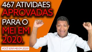467 ATIVIDADES APROVADAS PARA O MEI 2020 | REVOGAÇÃO, APROVAÇÃO E DÚVIDAS SOBRE O MICROEMPREENDEDOR.