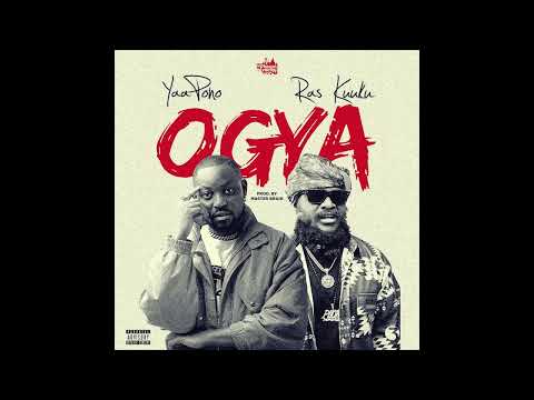 Yaa pono ft Ras Kuuku - OGYA prod by