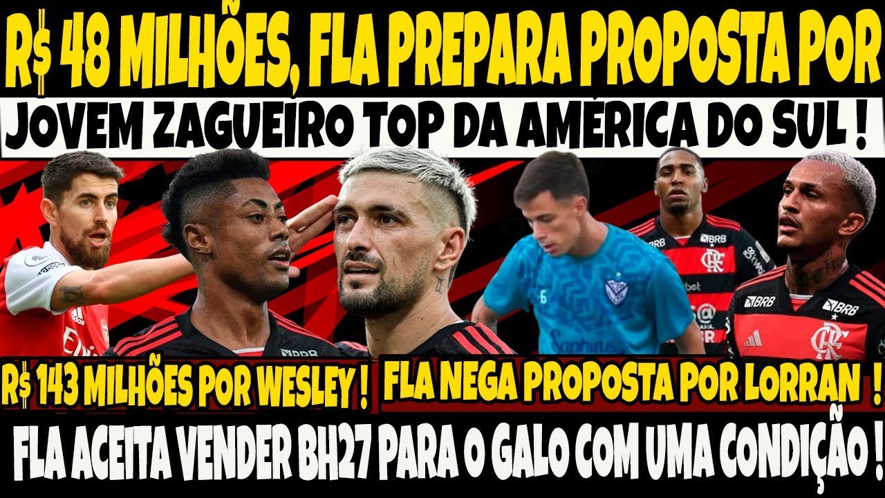 R$48 MILHÕES, FLA PREPARA PROPOSTA POR ZAGUEIRO "TOP" DA AMÉRICA DO SUL/FLA ACEITA VENDER BH27/E+