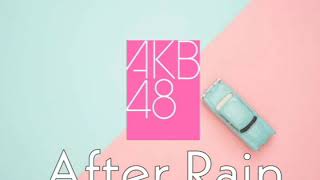 AKB48~After Rain [AUDIO]