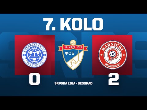 TELEOPTIK - RADNIČKI (O) Srpska Liga Beograd 7. KOLO