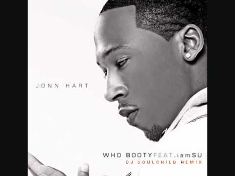 JONN HART ft. IAMSU! - Who Booty (DJ Soulchild Remix)