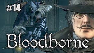 Let's die a lot in Bloodborne Ep 14 - The Beastly Wheelchair