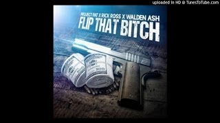Project Pat Ft. Rick Ross & Walden Ash - Flip That Bitch (Official Song)