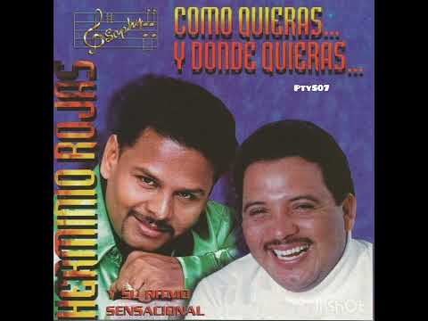 Herminio Rojas - Como quieras y donde quieras (Típico)