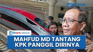 Ogah Laporkan Dugaan Mark Up Whoosh, Mahfud MD Kini Tantang KPK Panggil Dirinya: Kalau Emang Minat