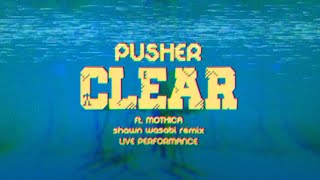 Pusher - Clear (Shawn Wasabi Remix) Live Performance
