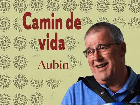 Camin de vida # Aubinh