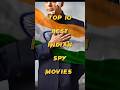 Top 10 Best Indian Spy Movies