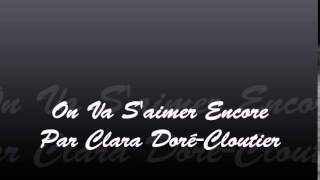 On Va S&#39;aimer Encore by Clara Doré-Cloutier