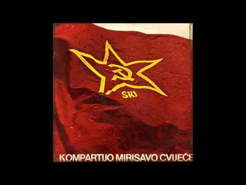 Kompartijo, Zlato Moje / The Communist Party, My Dear