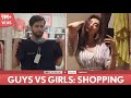 FilterCopy Guys Vs Girls Shopping Ft Veer Rajwant Singh Kritika Avasthi Akash Deep Arora