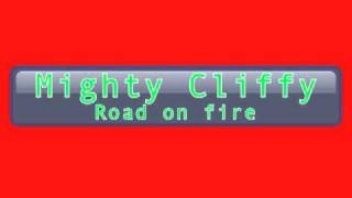 Mighty Cliffy Road on fire