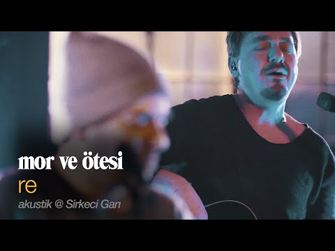 re | canlı akustik @ Sirkeci Garı - mor ve ötesi