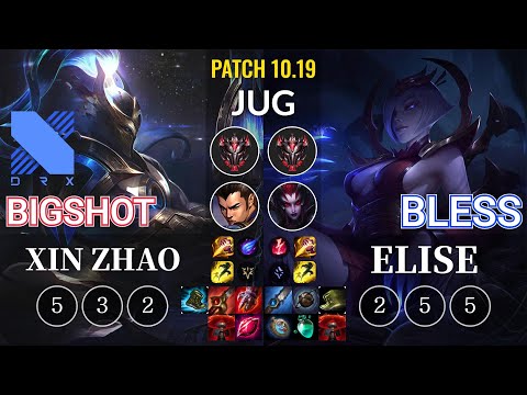 DRX BigShot Xin Zhao vs Bless Elise Jungle - KR Patch 10.19