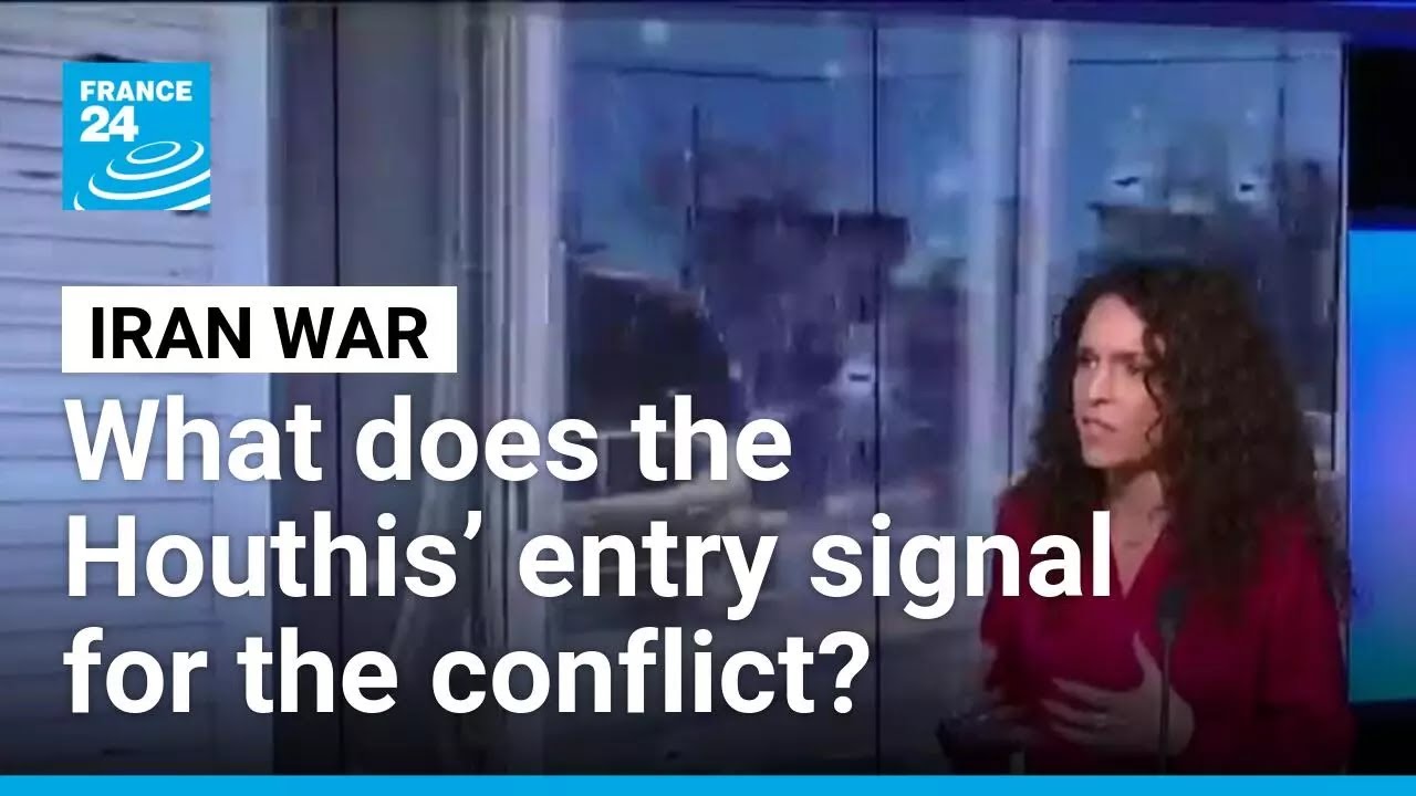 What could Houthi involvement in the Iran war mean? • FRANCE 24 English