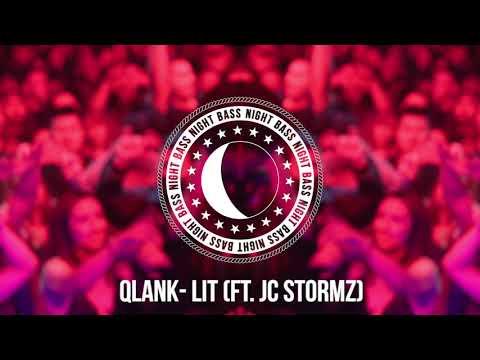 Qlank - Lit (ft. JC Stormz)
