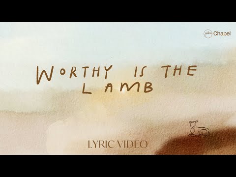 Worthy Is The Lamb - Lyric Video | Hillsong Chapel