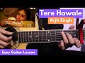 Tere Hawale - Arjit Singh | Guitar Lesson