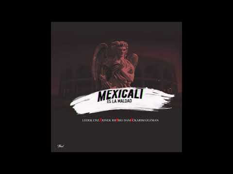 LEDEK CHZ ( Mexicali es la maldad ) ft Big Dam x JONEK RH x CKARIM GUZMAN