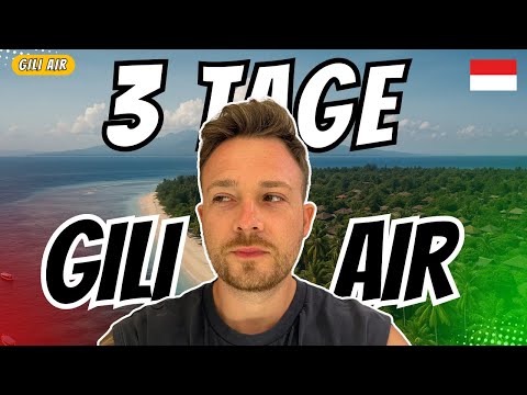 Ist GILI AIR die Beste der drei GILI ISLANDS? 2025 VLOG von Balis HIDDEN GEM  (Gili Test 3/3)