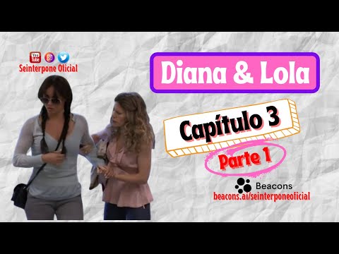 3.- Diana & Lola. #CentroMedico [PARTE 1]
