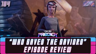 Star Trek Prodigy - Season 2, Episode 3 &quot;Who Saves the Saviors&quot; Deep Dive &amp; Review | #recap