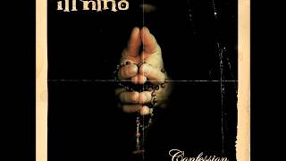 ill Nino - Unframed (Confession)